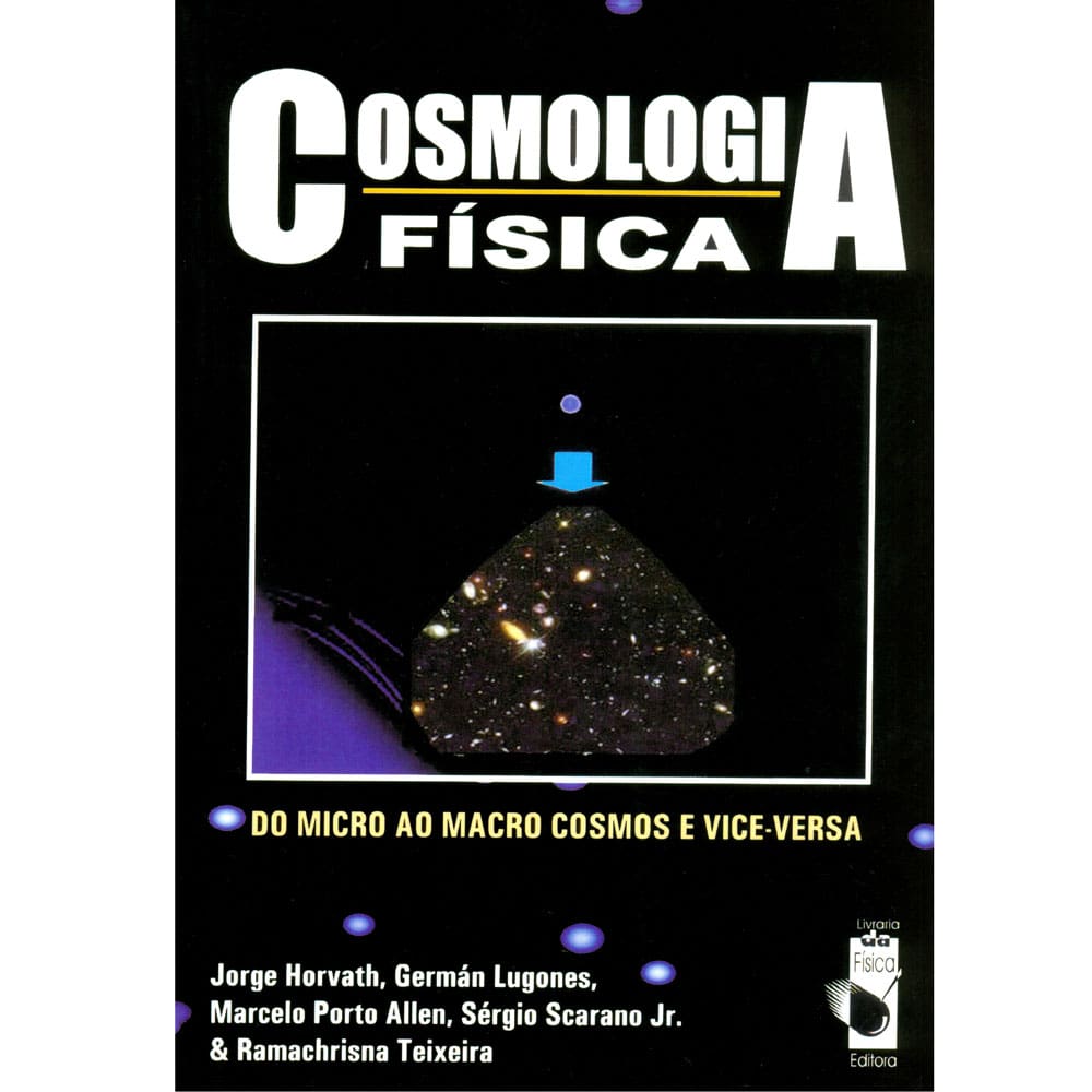 Livro Cosmologia Fisica Do Micro Ao Macro Cosmos E Vice Versa Ldf