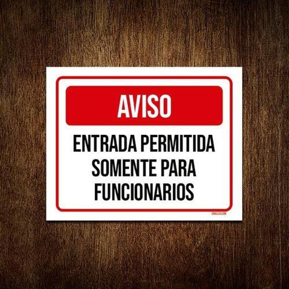 Placa Entrada Permitida Somente Funcionarios Pontofrio