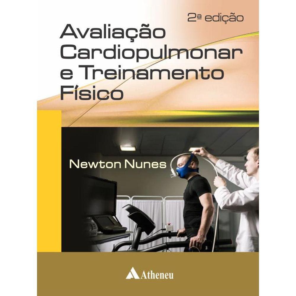 Avaliacao Cardiopulmonar E Treinamento Fisico Nunes A Edicao Pontofrio