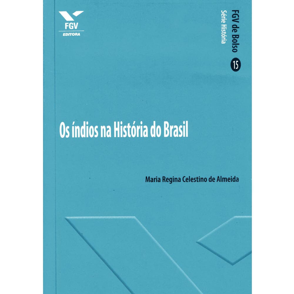 Historia Dos Indios Do Brasil Pontofrio