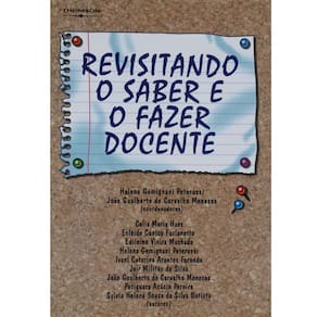 Livro - Revisitando o Saber e o Fazer Docente - Helena Gemignani Peterossi e João Gualberto de Carvalho Meneses
