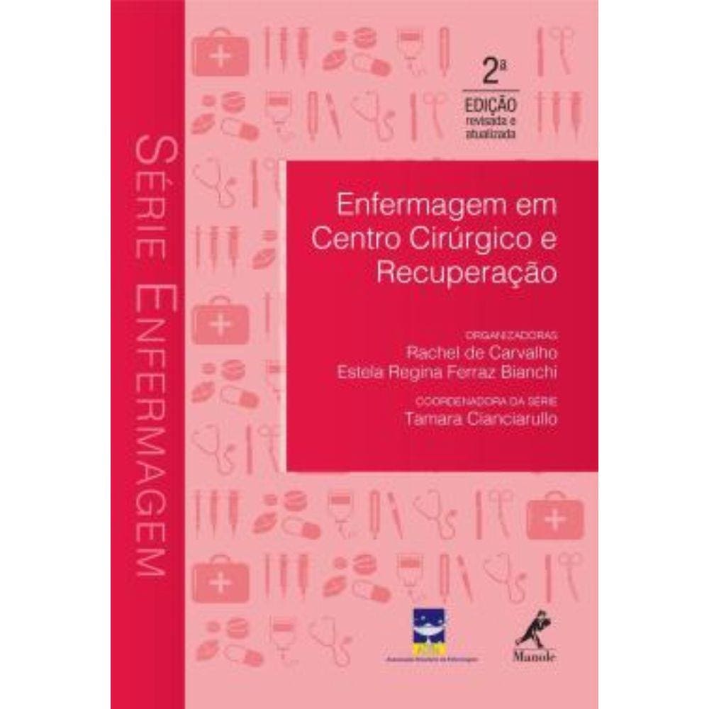 Enfermagem Em Centro Cirurgico e Recuperacao - 2ª Ed