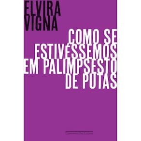 Como Se Estivessemos Em Palimpsesto de Putas