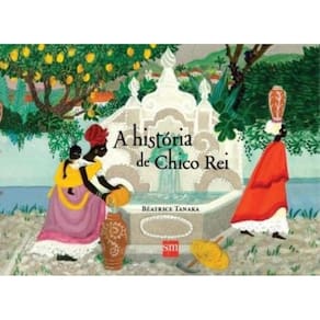 Historia de Chico Rei, A - 2ª Ed