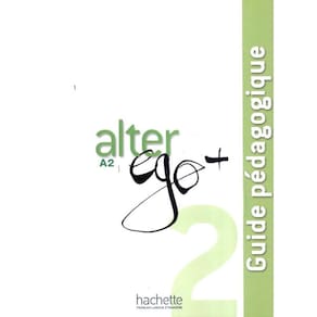 Alter Ego + 2 - Guide Pedagogique