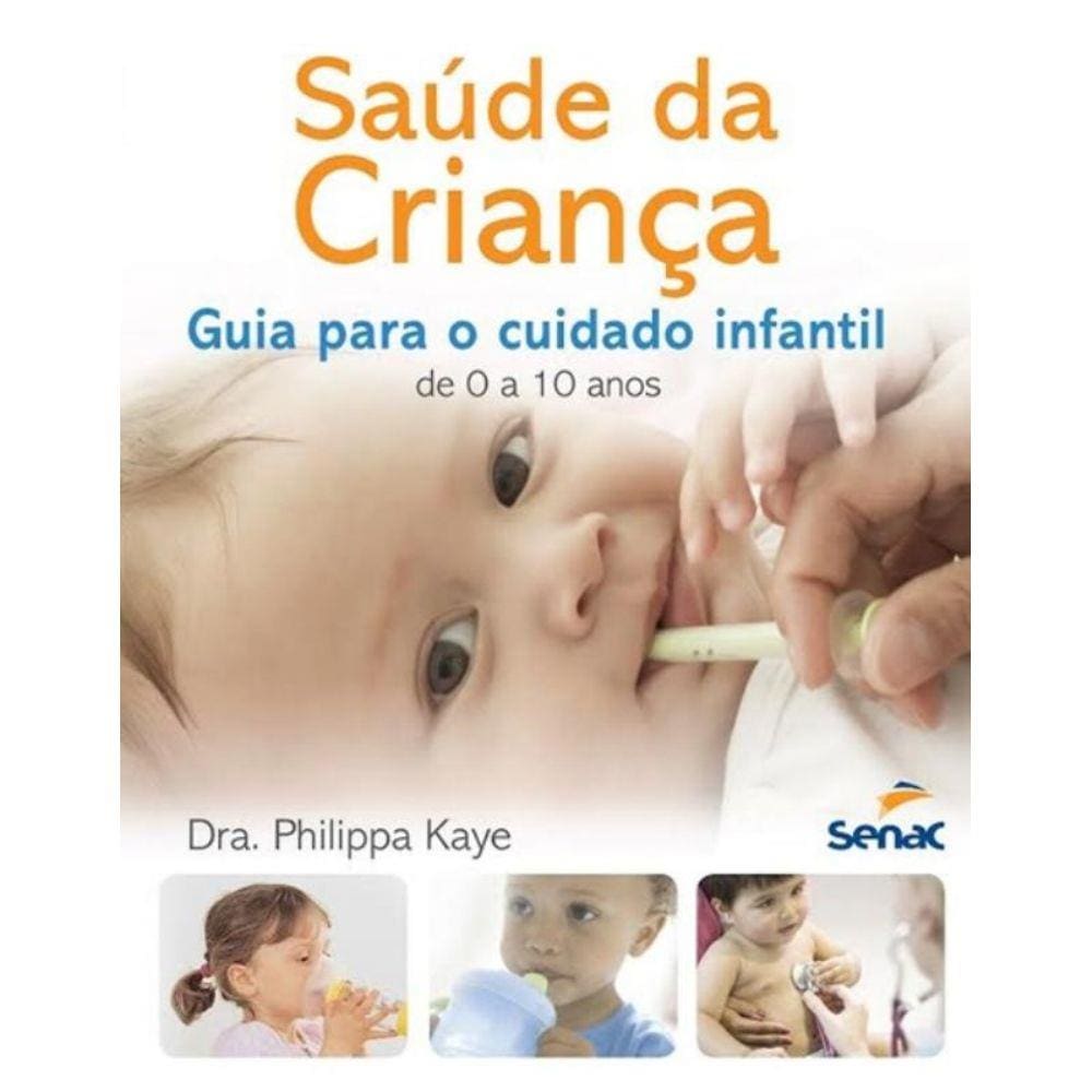 Saude Da Crianca - Guia Para O Cuidado Infantil De 0 A 10 Anos
