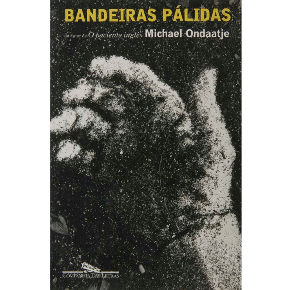 Livro - Bandeiras Pálidas - Michael Ondaatje