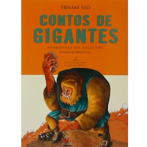 Livro - Contos de Gigantes: Narrativas do Folclore - Ernani Ssó