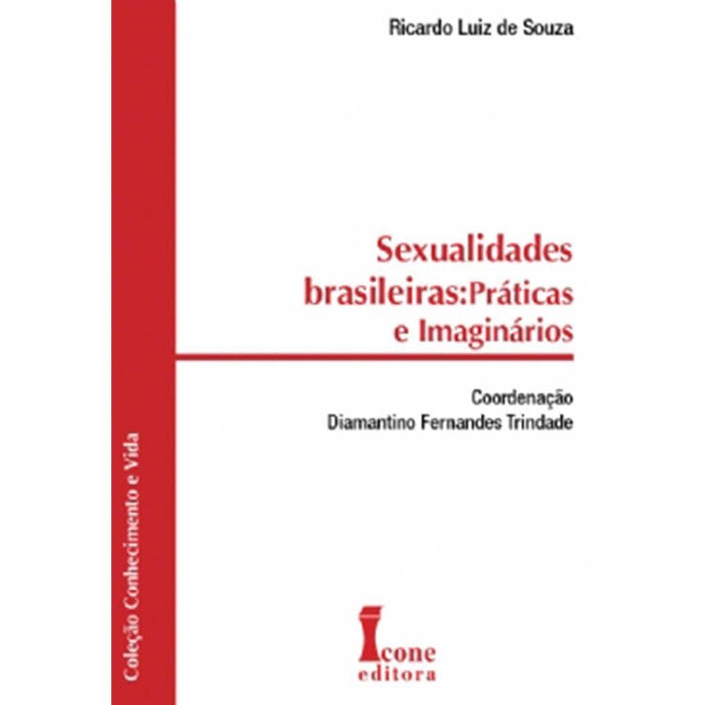 Sexualidades Brasileiras - Práticas e Imaginários
