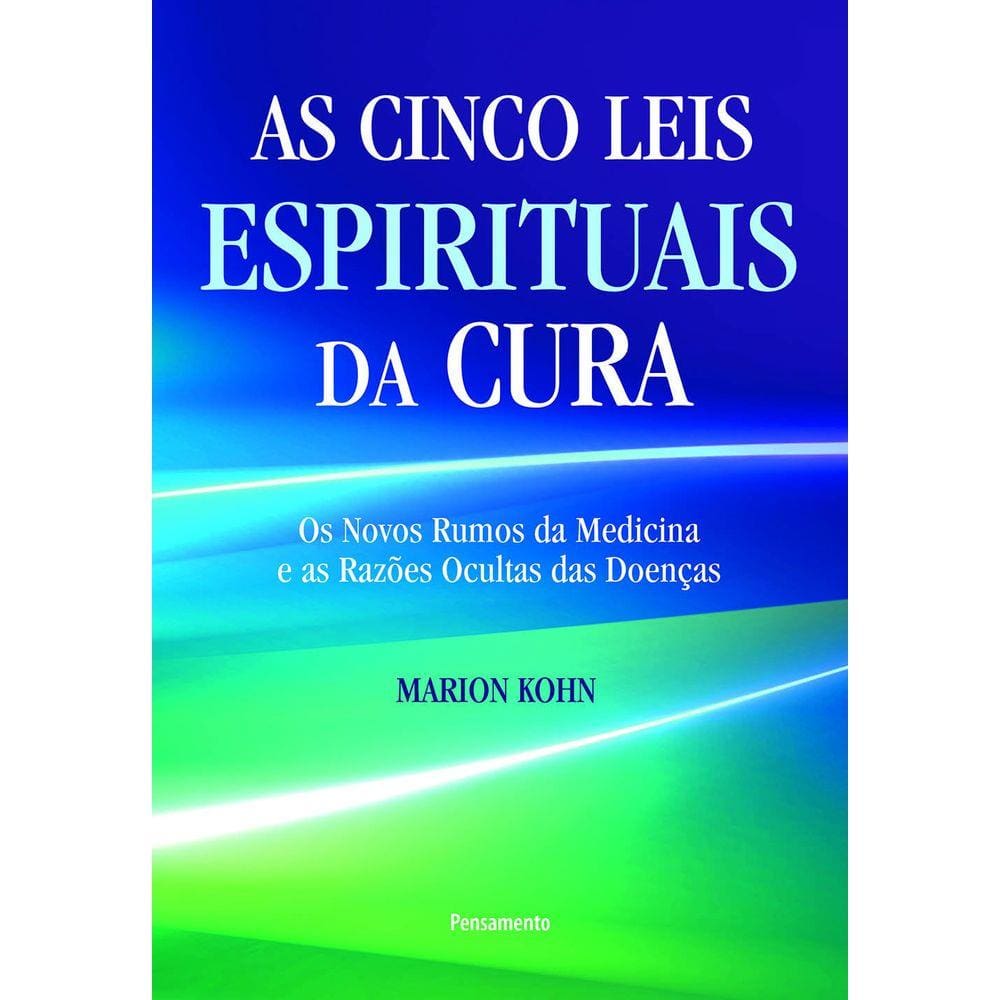 As Cinco Leis Espirituais da Cura