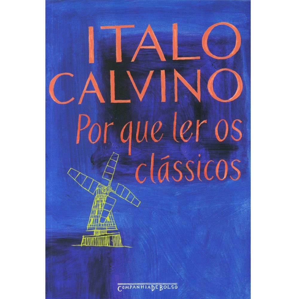 Livro - Por Que Ler os Clássicos - Italo Calvino