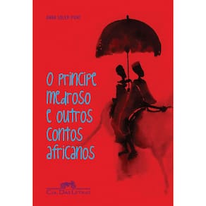 Livro - O Príncipe Medroso e Outros Contos Africanos