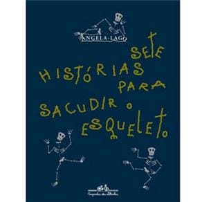Livro - Sete Histórias Para Sacudir o Esqueleto
