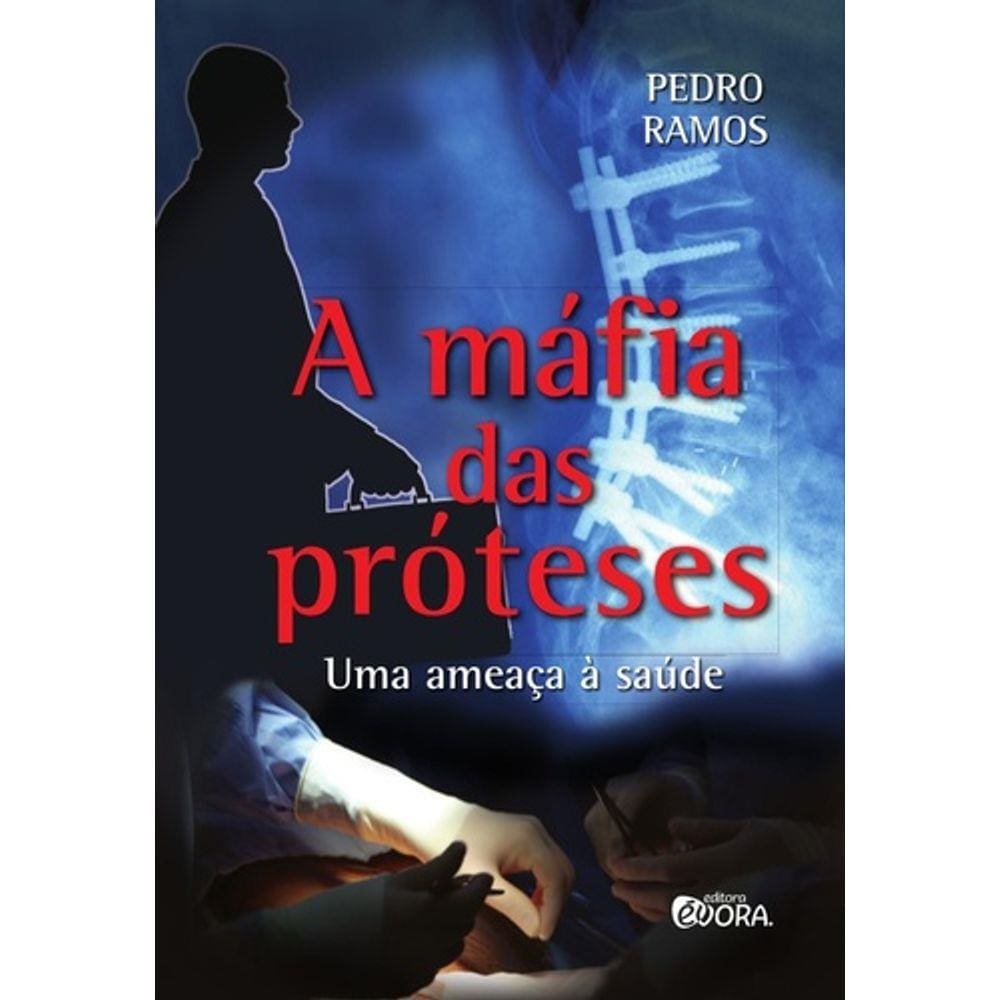 A Máfia Das Próteses