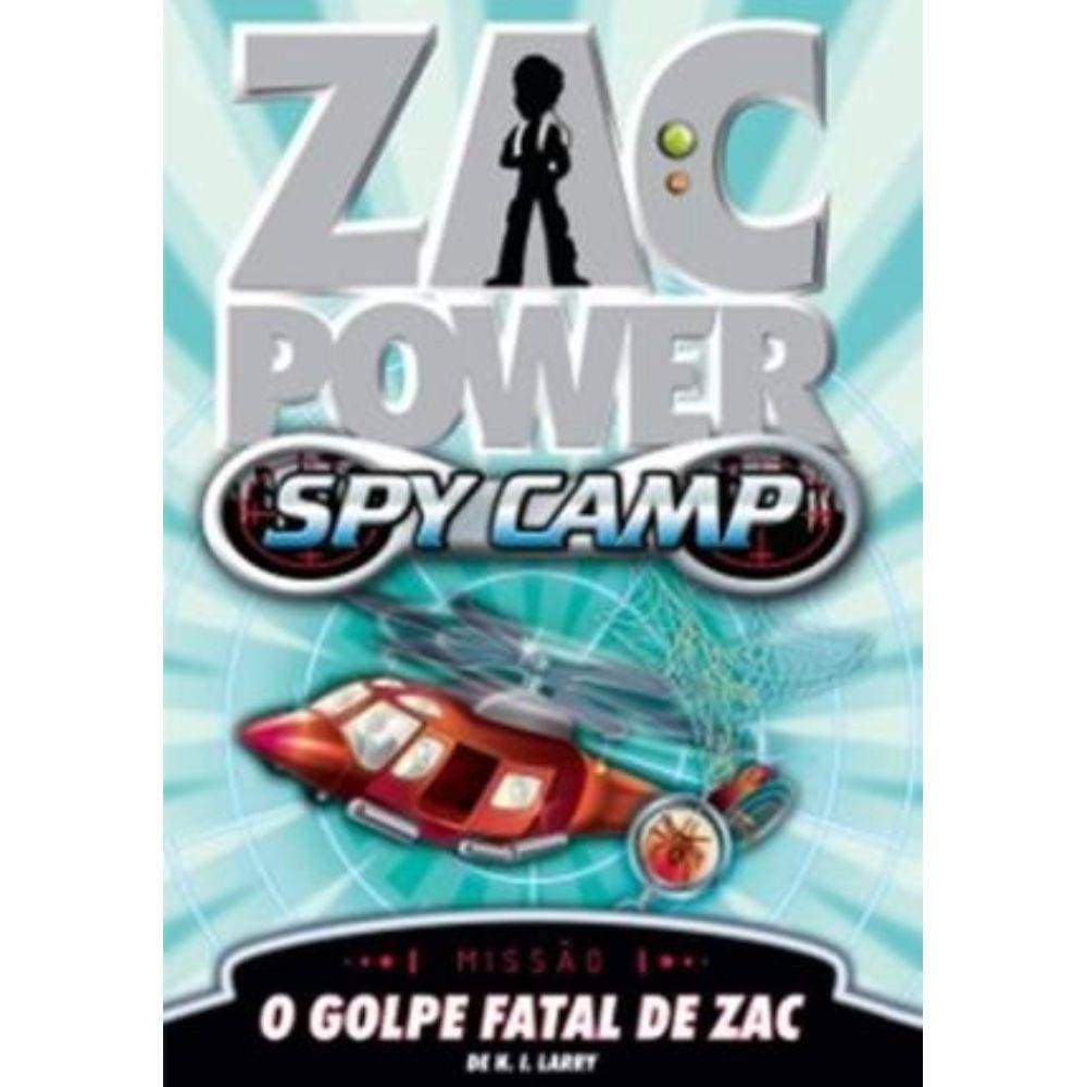 Zac Power Spy Camp - O Golpe Fatal De Zac