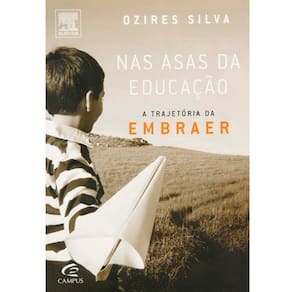 Livro - Nas Asas da Educação: a Trajetória da Embraer