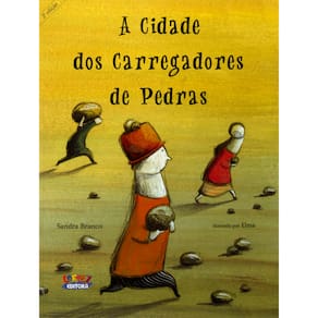 Livro - A Cidade dos Carregadores de Pedras - Sandra Branco