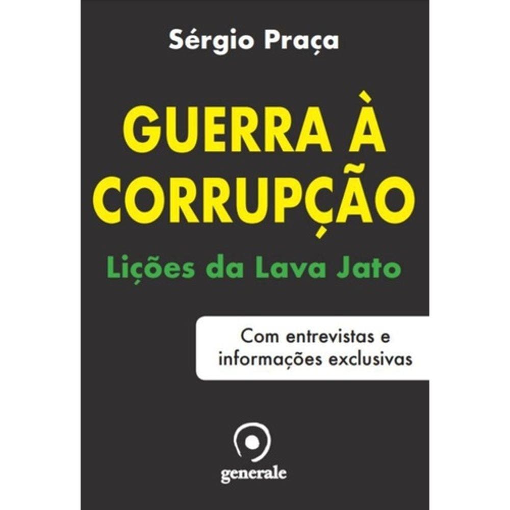 Guerra À Corrupção: Lições da Lava Jato