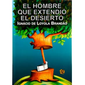 Livro - El Hombre que Extendió El Desierto