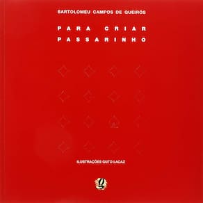 Livro - Para Criar Passarinho - Bartolomeu Campos de Queirós