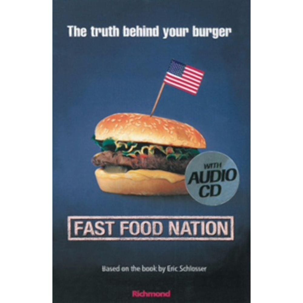 Fast Food Nation: The Truth Behind Your Burguer