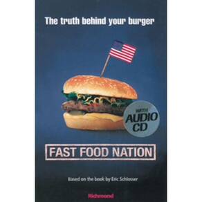 Fast Food Nation: The Truth Behind Your Burguer