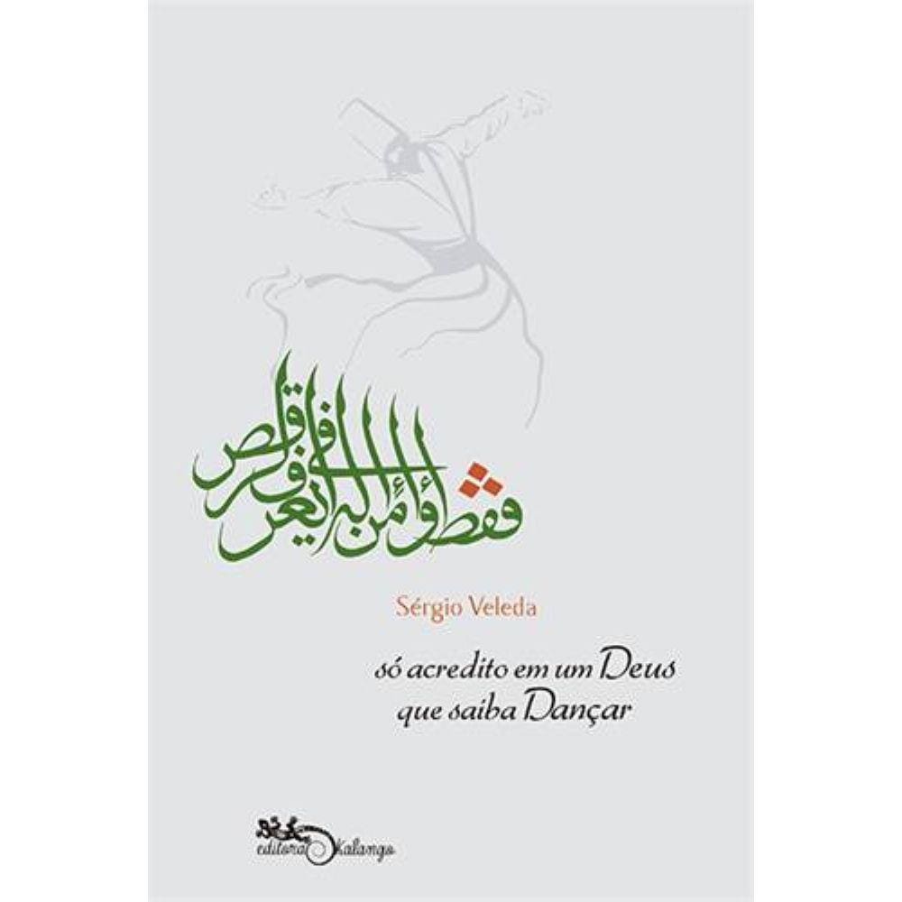 Livro - So Acredito em Um Deus Que Saiba Dançar