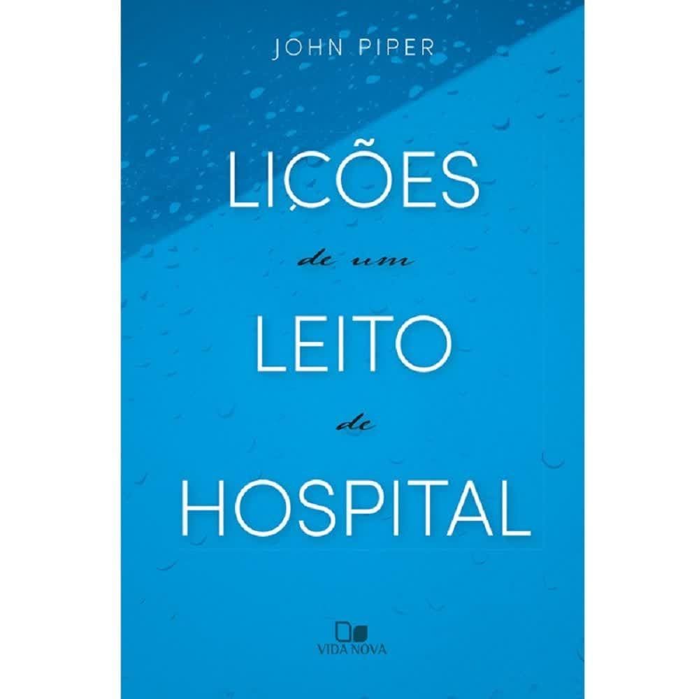 Livro Lições de um Leito de Hospital