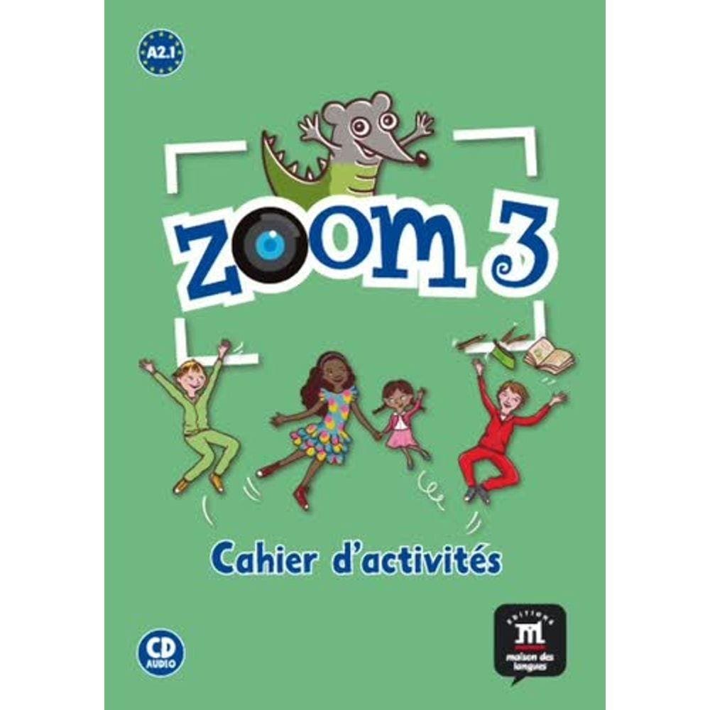 Zoom 3 - Cahier D`Activites A2.1 + Cd