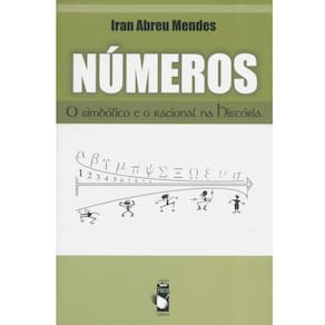 Livro - Números: o Simbólico e o Racional da História