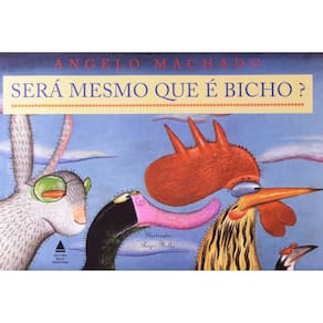 Livro - Será Mesmo que é Bicho? - Ângelo Machado