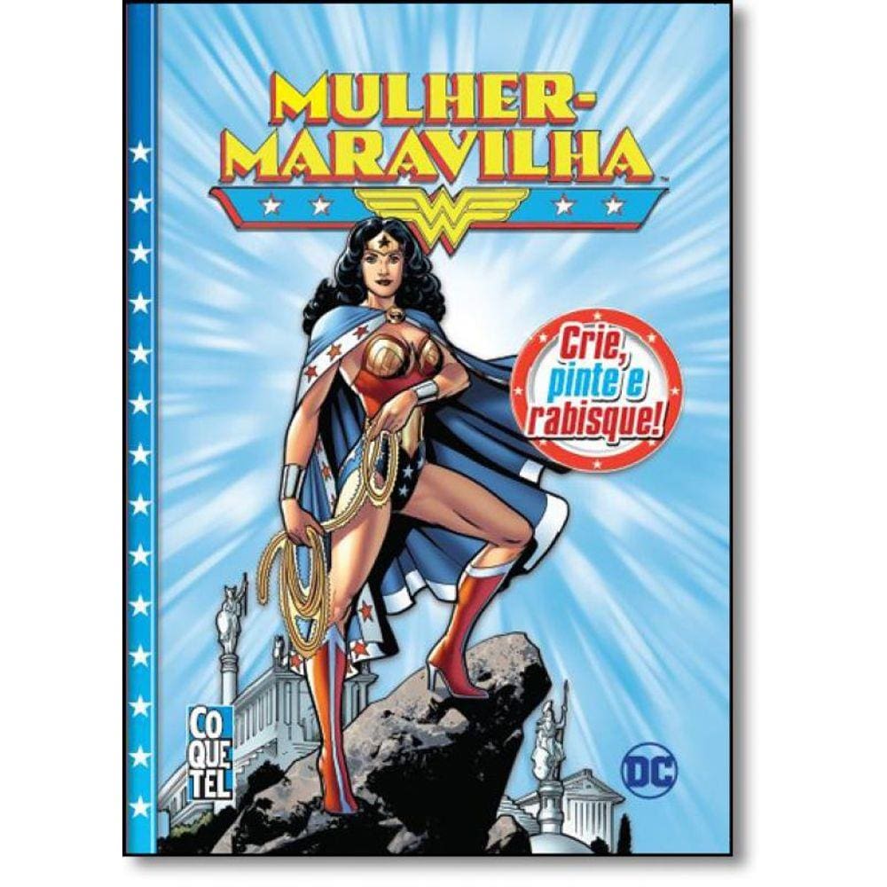 Livros - Mulher Maravilha: Crie, Pinte e Rabisque
