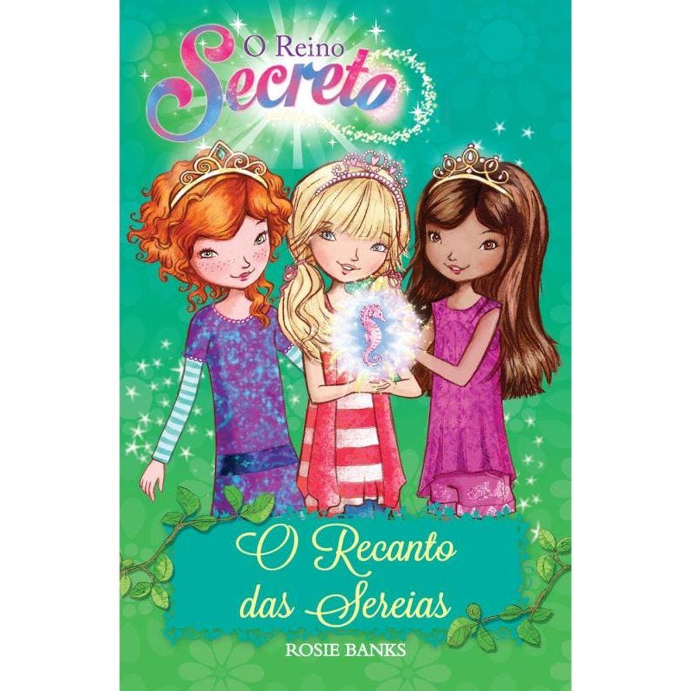 Reino Secreto, O - O Recanto Das Serias - Livro 4