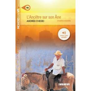 L´Ancetre Sur Son Ane Et Autres Nouvelles - Niveau B2