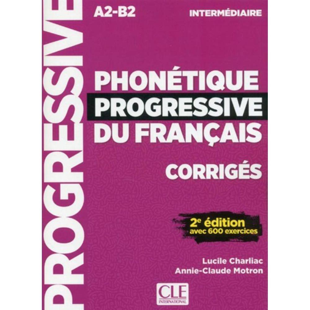 Phonetique Progressive Du Francais - Niveau Intermediaire - Corriges - 2ª Ed