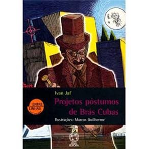 Livro - Entre Linhas - Projetos Póstumos de Brás Cubas