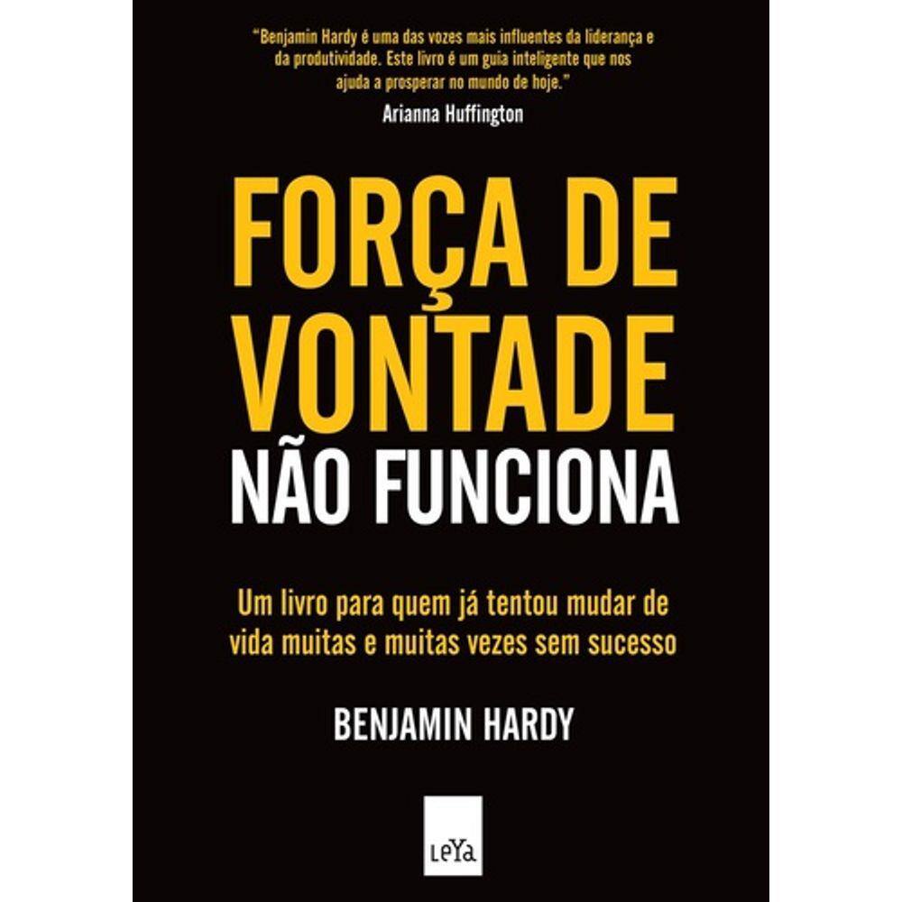 Força de Vontade Não Funciona