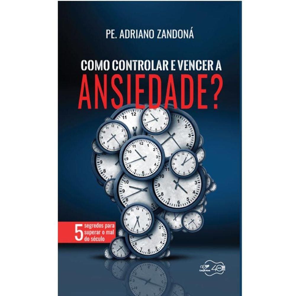 Livro - Como Controlar e Vencer a Ansiedade