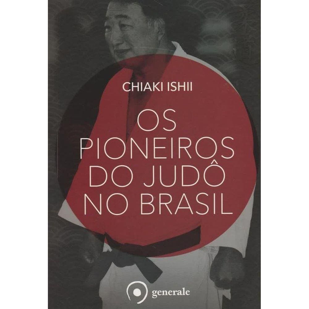Livro - Os Pioneiros Do Judo No Brasil