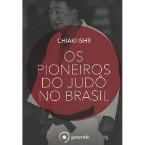 Livro - Os Pioneiros Do Judo No Brasil