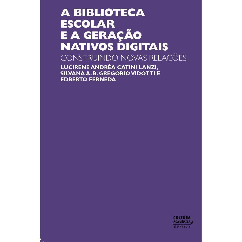 Livro - A biblioteca escolar e a geração nativos digitais