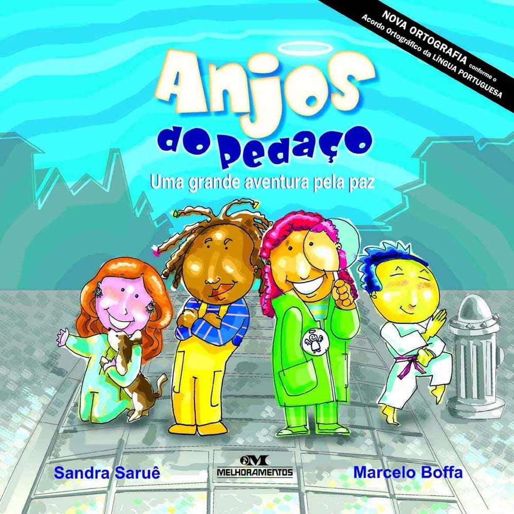 Livro - Anjos do Pedaço: uma Grande Aventura Pela Paz - Sandra Saruê e Marcelo Boffa