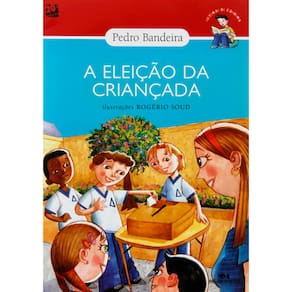 Livro - Histórias de Cidadania - A Eleição da Criançada - Pedro Bandeira