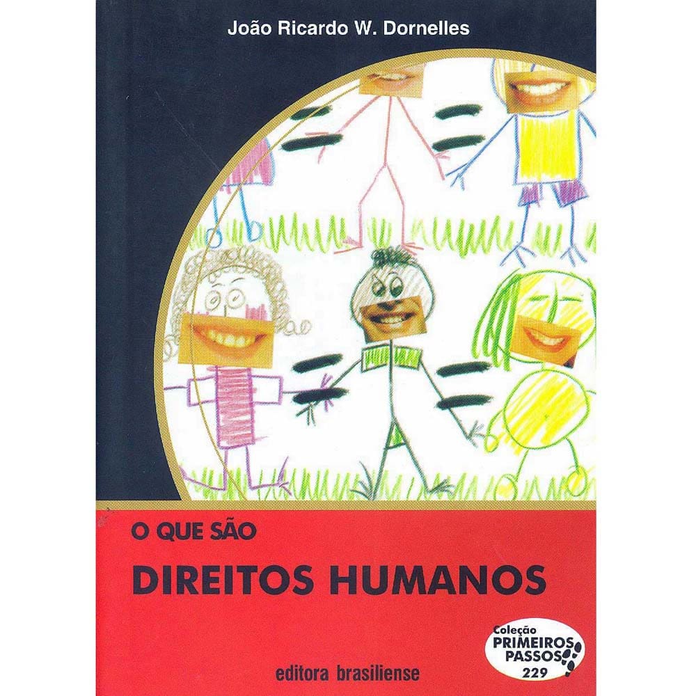 Livro – Primeiros Passos - O Que São Direitos Humanos – João Ricardo W. Dornelles