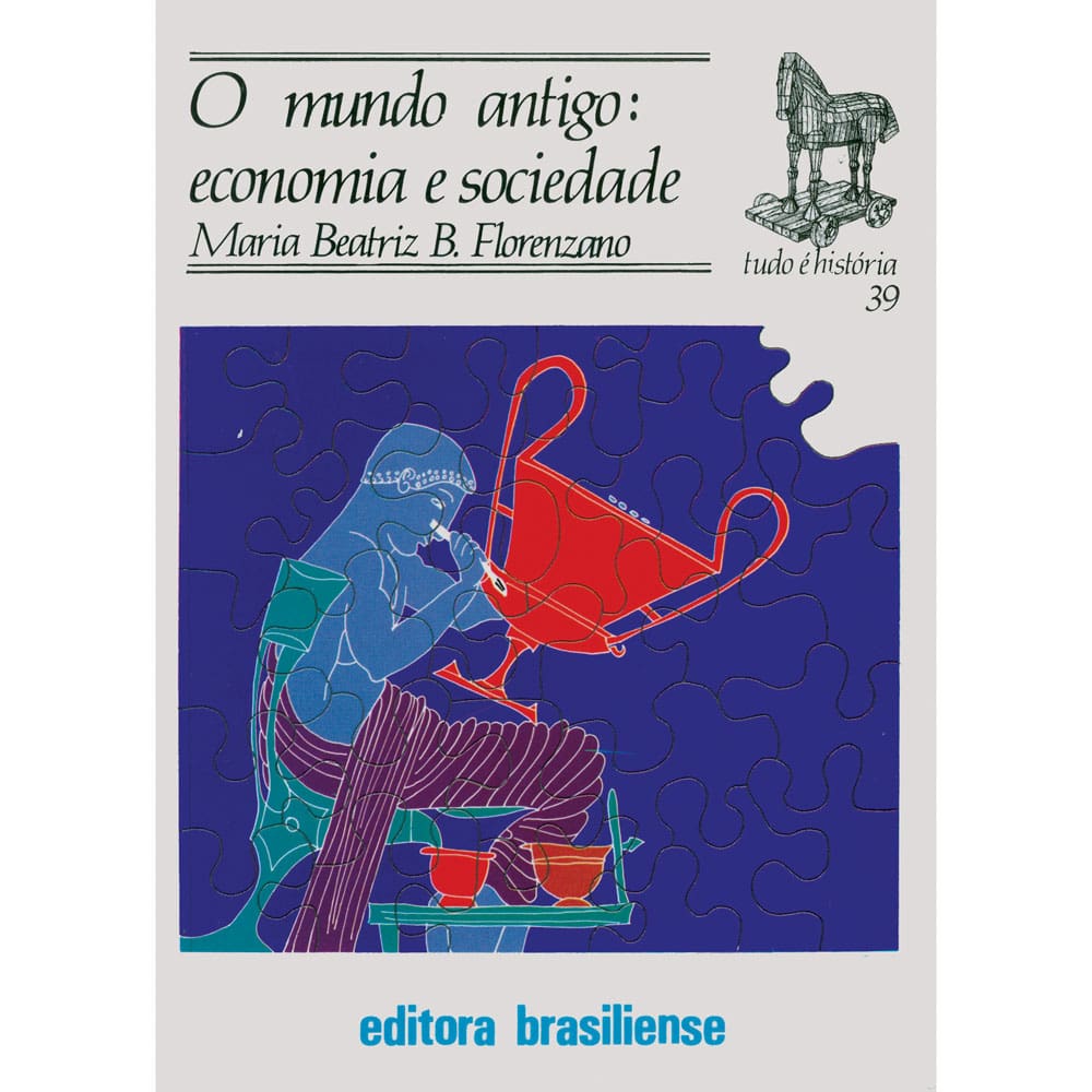 Livro - O Mundo Antigo: Economia e Sociedade - Maria Beatriz Borbo Florenzano