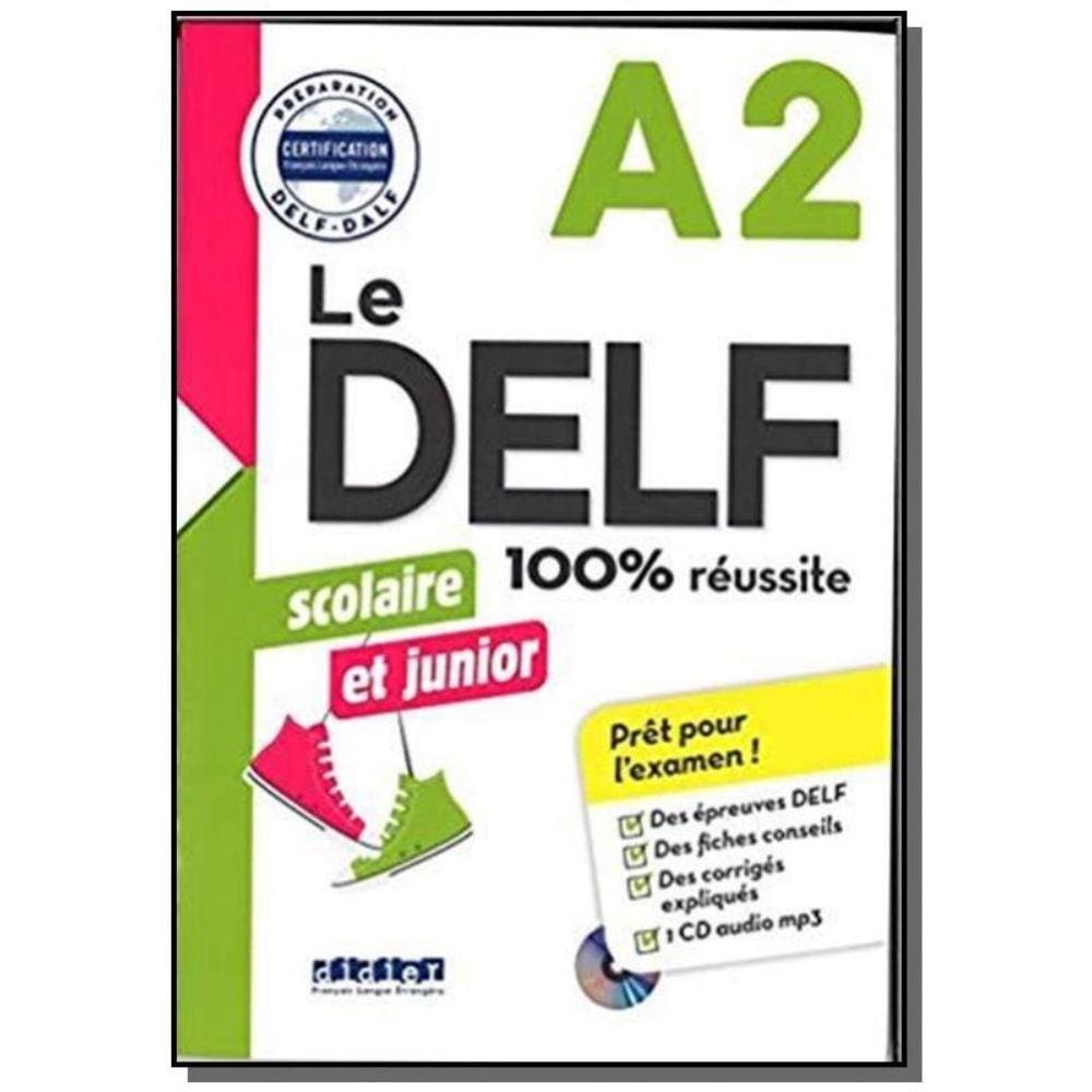 Le Delf Junior Et Scolaire - 100% Réussite - A2 - Livre + Cd Mp3