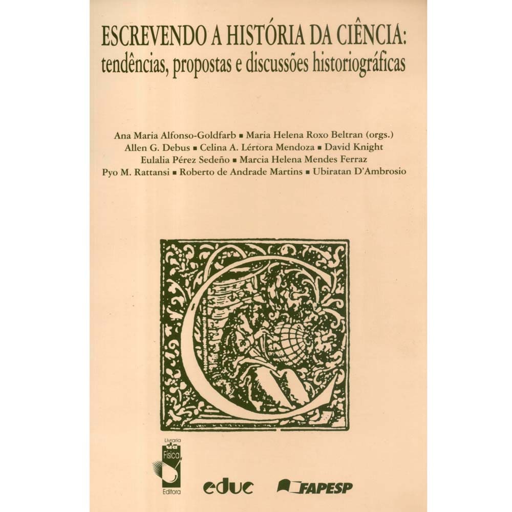 Livro - Escrevendo a História da Ciência: Tendências, Propostas e Discussões Historiográficas