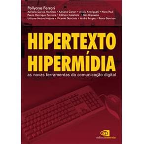 Livro - Hipertexto, Hipermídia: as Novas Ferramentas da Comunicação Digital