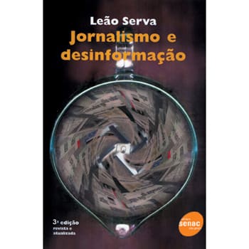 Livro - Jornalismo e Desinformação - Leão Serva