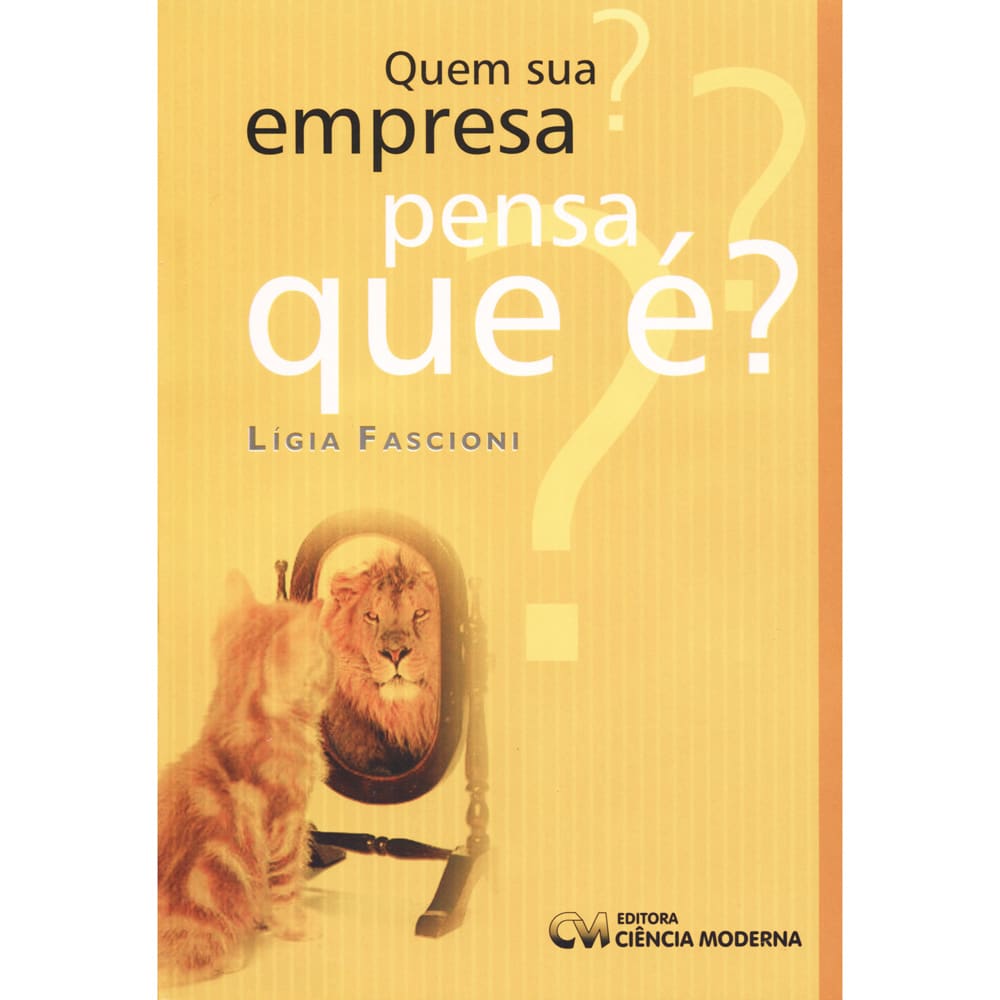 Livro - Quem Sua Empresa Pensa Que é? Lígia Fascioni